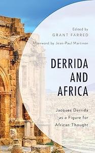 Derrida and Africa Jacques Derrida as a Figure for African Thought