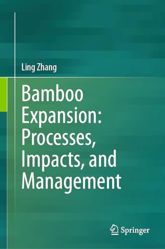 Bamboo Expansion Processes, Impacts, and Management