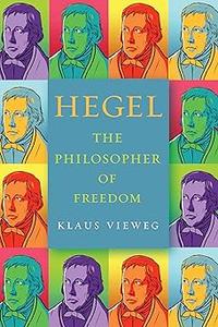 Hegel The Philosopher of Freedom
