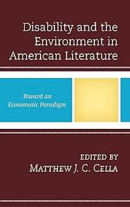 Disability and the Environment in American Literature Toward an Ecosomatic Paradigm