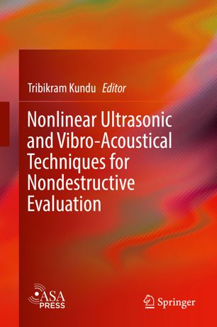 Nonlinear Ultrasonic and Vibro–Acoustical Techniques for Nondestructive Evaluation (2024)
