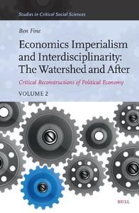 Economics Imperialism and Interdisciplinarity The Watershed and After Critical Reconstructions of Political Economy (2