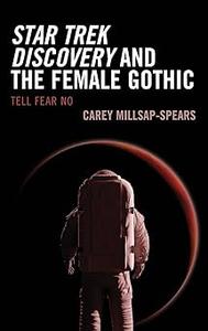 Star Trek Discovery and the Female Gothic Tell Fear No
