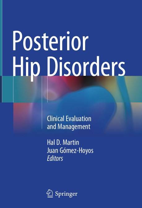 Posterior Hip Disorders Clinical Evaluation and Management (2024)