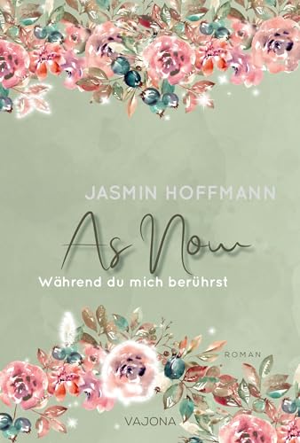 Jasmin Hoffmann - As Now - Während du mich berührst