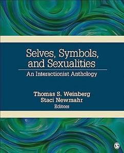 Selves, Symbols, and Sexualities An Interactionist Anthology