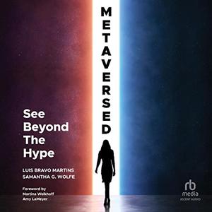 Metaversed: See Beyond The Hype [Audiobook]