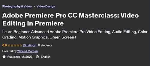 Adobe Premiere Pro CC Masterclass – Video Editing in Premiere (2023)