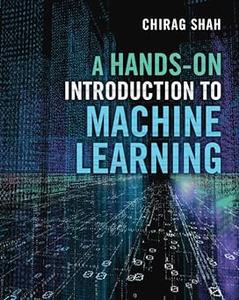 A Hands–On Introduction to Machine Learning