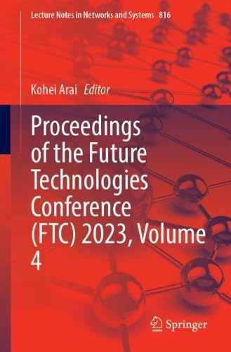 Proceedings of the Future Technologies Conference (FTC) 2023, Volume 4