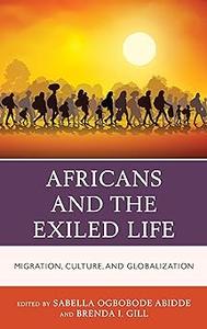 Africans and the Exiled Life Migration, Culture, and Globalization