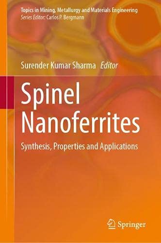 Spinel Nanoferrites Synthesis, Properties and Applications (2024)