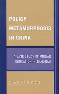 Policy Metamorphosis in China A Case Study of Minban Education in Shanghai