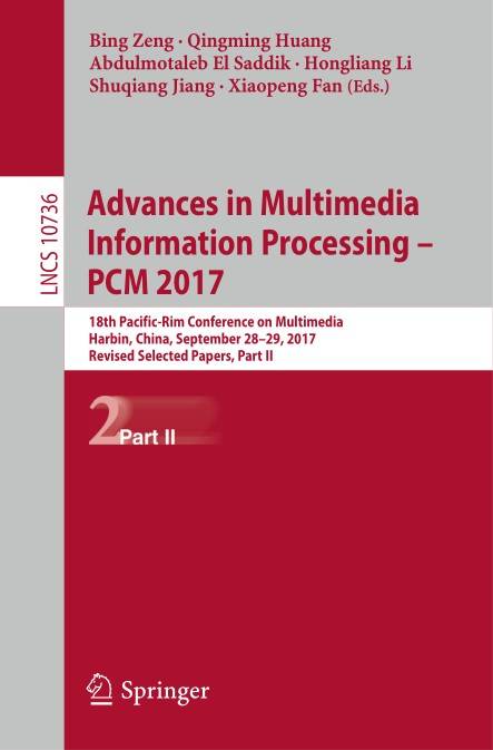Advances in Multimedia Information Processing – PCM 2017 (Part II)