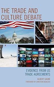 The Trade and Culture Debate Evidence from US Trade Agreements