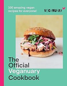 The Official Veganuary Cookbook 100 amazing vegan recipes for everyone!