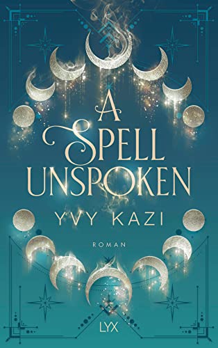 Cover: Kazi, Yvy - Magic and Moonlight 2 - A Spell Unspoken