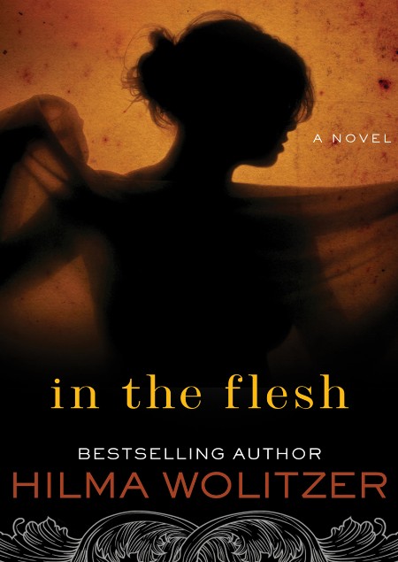 In the Flesh by Hilma Wolitzer