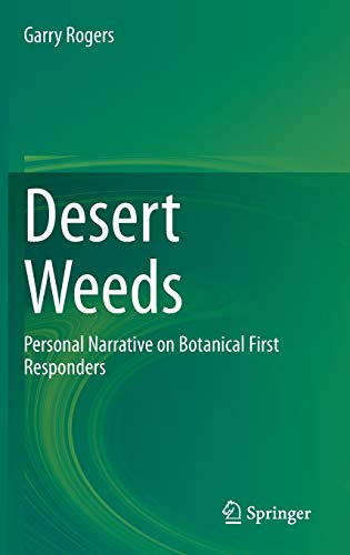 Desert Weeds Personal Narrative on Botanical First Responders (2024)