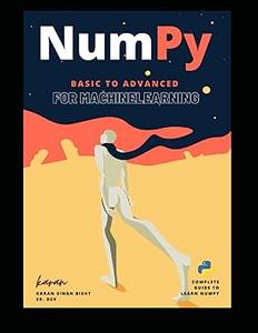 NumPy  From Basic to Advance for machine learning