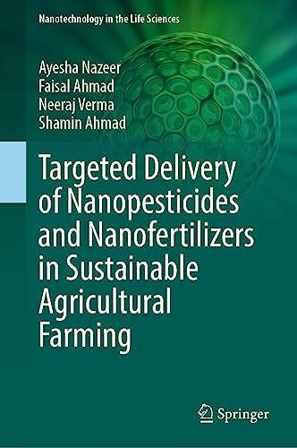 Targeted Delivery of Nanopesticides and Nanofertilizers in Sustainable Agricultural Farming