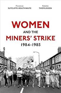 Women and the Miners' Strike, 1984–1985