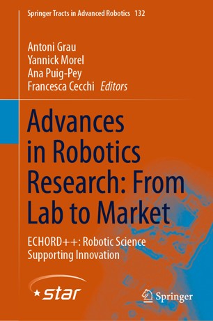 Advances in Robotics Research From Lab to Market ECHORD++ Robotic Science Supporting Innovation (2024)