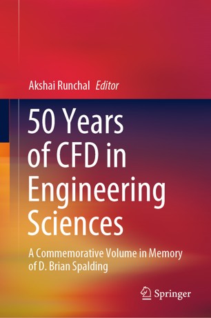 50 Years of CFD in Engineering Sciences A Commemorative Volume in Memory of D. Brian Spalding (2024)