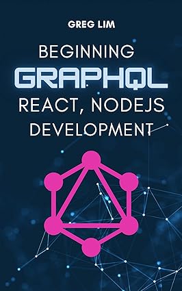 Beginning GraphQL with React, NodeJS and Apollo