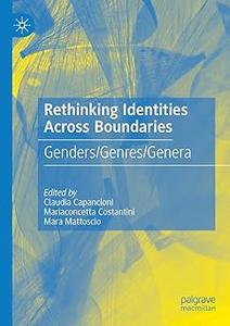 Rethinking Identities Across Boundaries GendersGenresGenera