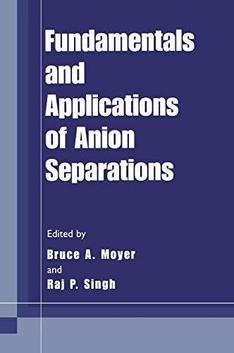 Fundamentals and Applications of Anion Separations (2024)