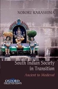 Ancient to Medieval South Indian Society in Transition