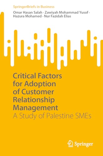 Critical Factors for Adoption of Customer Relationship Management A Study of Palestine SMEs