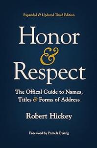 Honor and Respect The Official Guide to Names, Titles, and Forms of Address