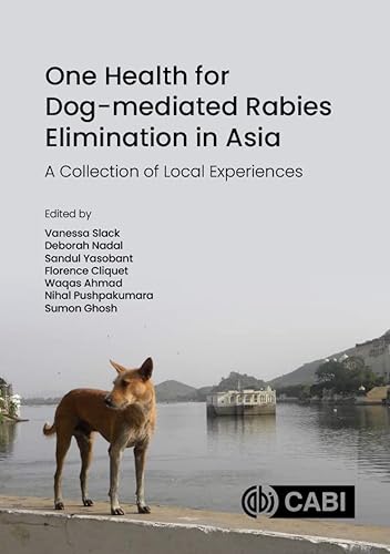 One Health for Dog–mediated Rabies Elimination in Asia A Collection of Local Experiences
