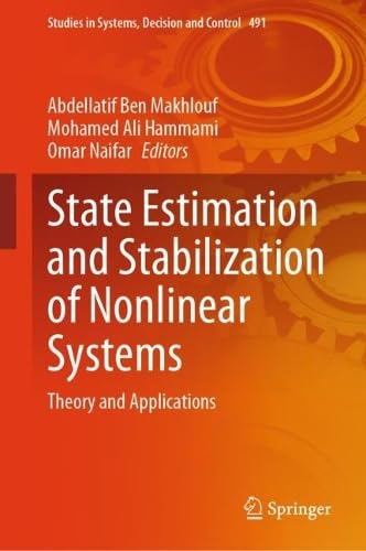 State Estimation and Stabilization of Nonlinear Systems Theory and Applications