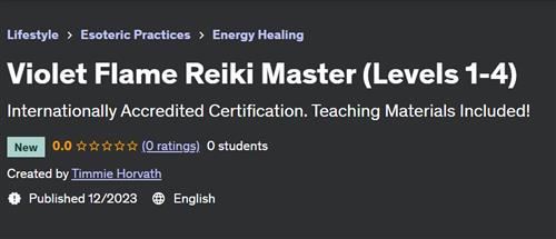 Violet Flame Reiki Master (Levels 1-4)