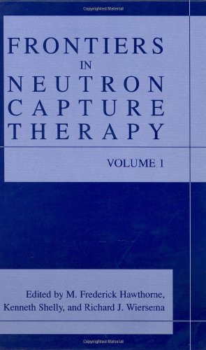 Frontiers in Neutron Capture Therapy (2024)