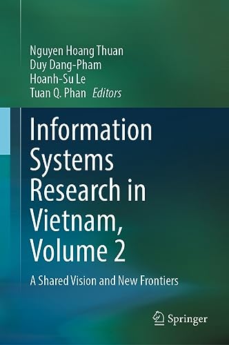 Information Systems Research in Vietnam, Volume 2 A Shared Vision and New Frontiers