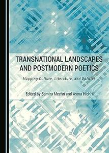 Transnational Landscapes and Postmodern Poetics