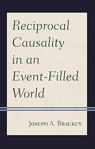 Reciprocal Causality in an Event–Filled World