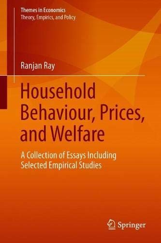 Household Behaviour, Prices, and Welfare A Collection of Essays Including Selected Empirical Studies