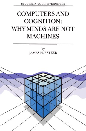 Computers and Cognition Why Minds are not Machines