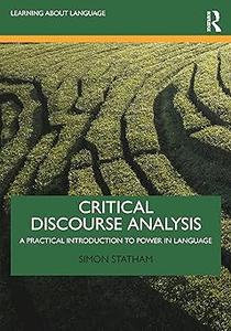 Critical Discourse Analysis A Practical Introduction to Power in Language