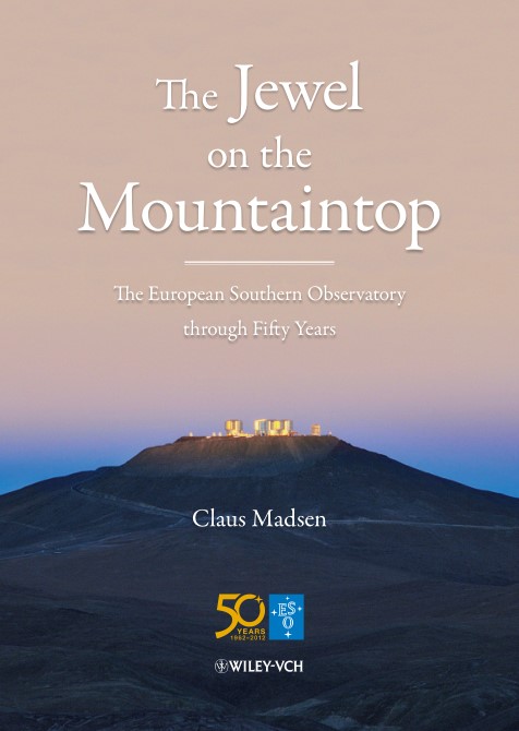 The Jewel on the Mountaintop The European Southern Observatory through Fifty Years (2024)