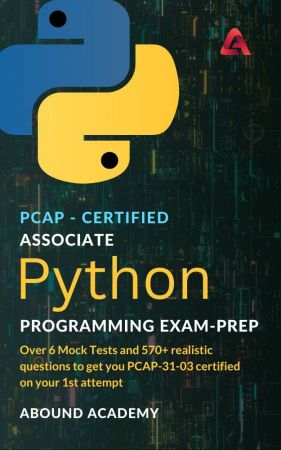 PCAP-certified Associate Python Programming Exam-Prep: Over 6 Mock Tests and 570+ realistic questions
