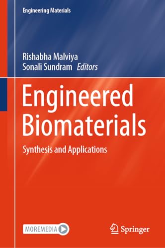 Engineered Biomaterials Synthesis and Applications
