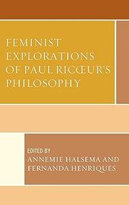 Feminist Explorations of Paul Ricoeur’s Philosophy