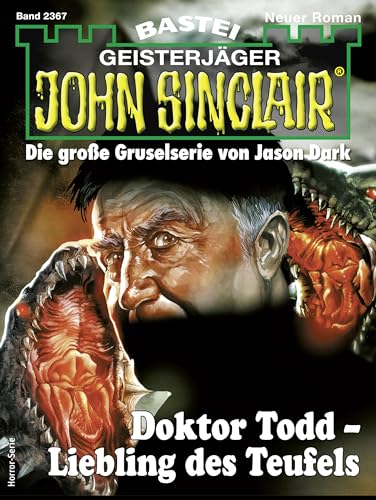 Cover: Jason Dark - John Sinclair 2367 - Doktor Todd-Liebling des Teufels