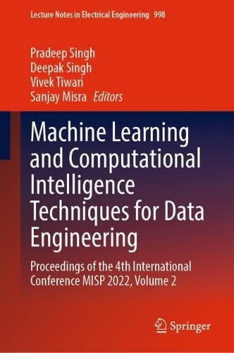 Machine Learning and Computational Intelligence Techniques for Data Engineering (2024)